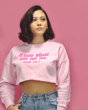 Load image into Gallery viewer, "Thou Shall Not Try Me" (Mood 24:7) Cropped Top Pink Sweater