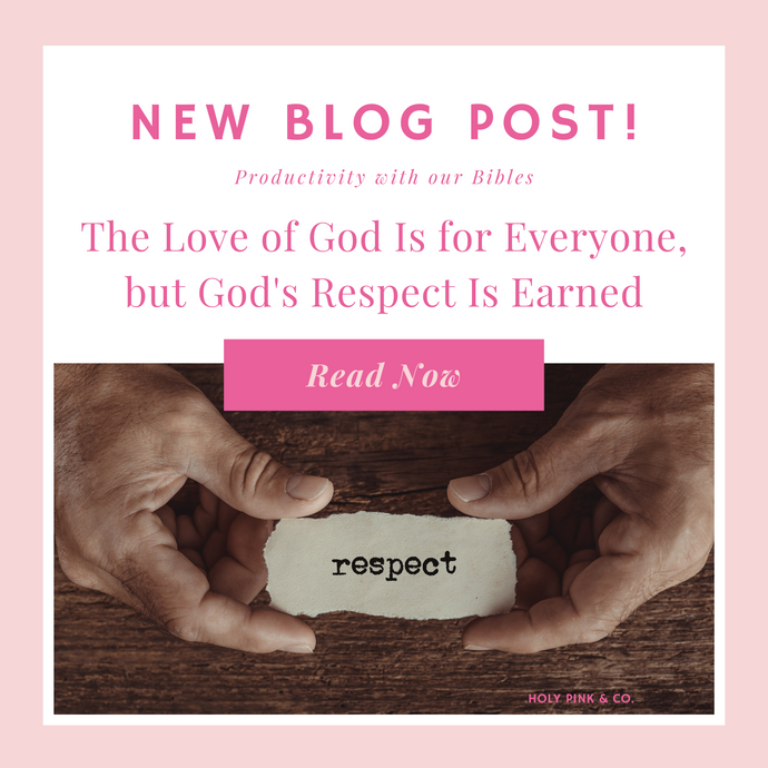 The Love of God Is for Everyone, but God's Respect Is Earned