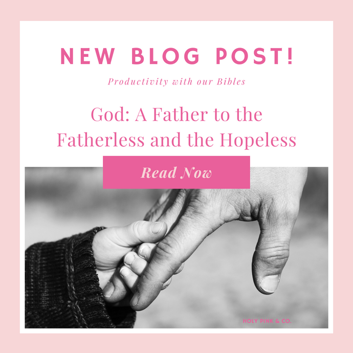 God: A Father to the Fatherless and the Hopeless