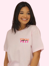 Load image into Gallery viewer, &quot;Strong Women Pray&quot; Pink T-Shirt
