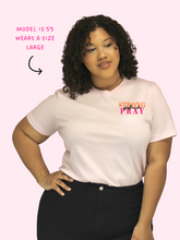 Load image into Gallery viewer, &quot;Strong Women Pray&quot; Pink T-Shirt
